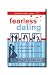 Fearless Dating: Escape the Singles' Ward, Find True Love, and Join the Happily Married