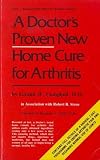 A doctor's proven new home cure for arthritis
