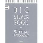 BIG SILVER BOOK OF WEDDING PIANO SOLOS by  VARIOUS