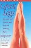 Great Shapes Great Legs: The Easy and Proven Way to Great Looking Legs