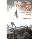 The Forgotten War: America in Korea, 1950-1953