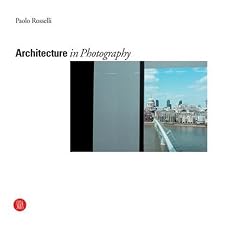 Architecture in Photography: The Work of Paolo Rosselli