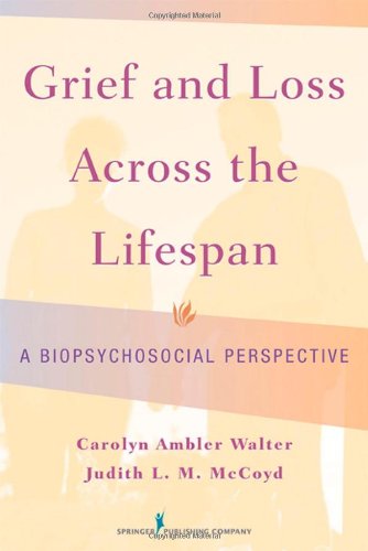 Grief and Loss Across the Lifespan: A Biopsychosocial Perspective