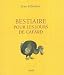 Bestiaire pour les jours de cafard