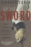 Cover of By the Sword by Richard Cohen 0333901924