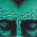 Review Eric Clapton  / My Fathers Eyes