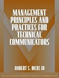 Management Principles and Practices for Technical Communicators (Part of the Allyn & Bacon Series in Technical Communication) (Technical Communication)