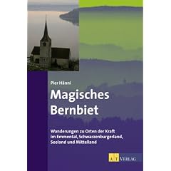Magisches Bernbiet: Wanderungen zu Orten der Kraft