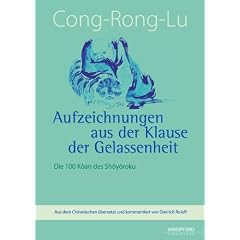 Cong-Rong-Lu - Aufzeichnungen aus der Klause der Gelassenheit: Die 100 K�an des Sh�y�roku