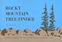 Rocky Mountain Tree Finder: A Pocket Manual for Identifying Rocky Mountain Trees
