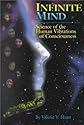 Infinite Mind: Science of the Human Vibrations of Consciousness