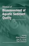 Manual of Bioassessment of Aquatic Sediment Quality