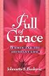 Full of Grace: Women and the Abundant Life
