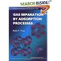 Gas Separation by Adsorption Processes (Series on Chemical Engineering, Vol. 1)
