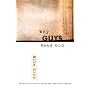 Why Guys Need God: The Spiritual Side of Money, Sex, and Relationships