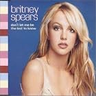 Click here to buy Don't Let Me Be the Last to Know, Pt. 2 by  Britney Spears .
