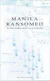 Manila Ransomed: The British Assault on Manila in the Seven Years War (University of Exeter Press - Exeter Maritime Studies)