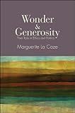 Wonder and generosity : their role in ethics and politics
