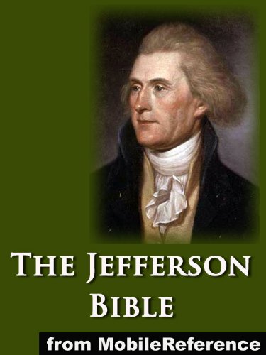 The Jefferson Bible or, The Life and Morals of 