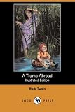 A Tramp Abroad (Illustrated Edition) (Dodo Press)