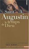 Saint Augustin : Le temps de Dieu