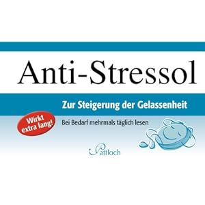 Anti-Stressol: Zur Steigerung der Gelassenheit