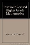 Test your revised H grade mathematics