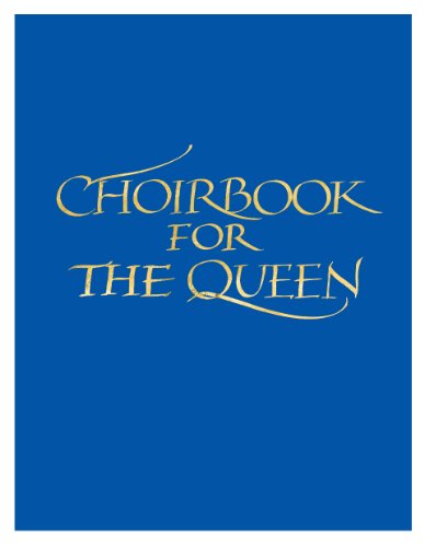 Choirbook for the Queen