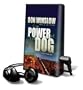 The Power of the Dog [With Earbuds]