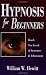 Hypnosis for Beginners: Reach New Levels of Awareness & Achievement (Llewellyn's Beginners Series)