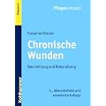 Chronische Wunden  - Beurteilung und Behandlung