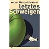 Letztes Schweigen: Ein Abwrackroman