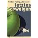 Letztes Schweigen: Ein Abwrackroman