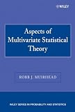 Aspects of Multivariate Statistical Theory (Wiley Series in Probability and Statistics)