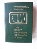 Rocky Mountains of Canada: South (American Alpine Club and Alpine Club of Canada Climbers Guide)