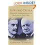 Burying Caesar : " Churchill, Chamberlain And The Battle For The Tory Party " :