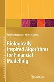Biologically Inspired Algorithms for Financial Modelling (Natural Computing Series)