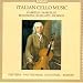 Classical Music : Italian Cello Music