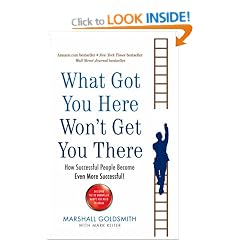 What Got You Here Won't Get You There: How successful people become even more successful
