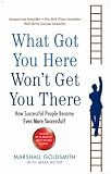 What Got You Here Won't Get You There