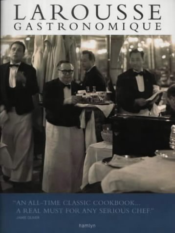 Larousse Gastronomique: The World's Greatest Cookery Encyclopedia