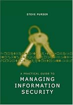 A Practical Guide to Managing Information Security (Artech House Technology Management Library)
