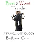 Best & Worst Travels (Rev. 9/1/2010)