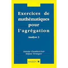 Exercices de math�matiques pour l'agr�gation: Analyse 3