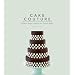 Cake Couture: Modern Sugar-craft for the Stylish Baker
