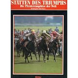 St�tten des Triumphs. Pferderennpl�tze der Weltvon "John Moyer"