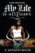 My Life Is All I Have by V. Anthony Rivers ISBN 1593090579