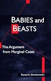 Babies and Beasts: The Argument from Marginal Cases