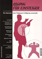 Qigong f&uuml;r Einsteiger - Ein Special des Taijiquan und Qigong Journals