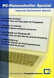 PC-Pannenhelfer Spezial. Internet-Sicherheit aktuell